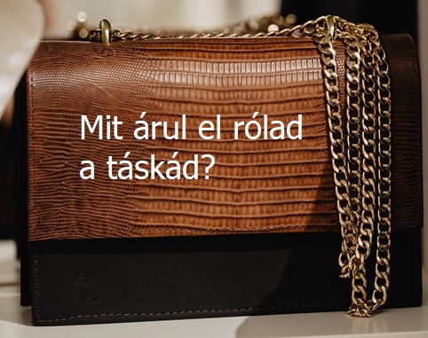 Mit árul el rólad a táskád?